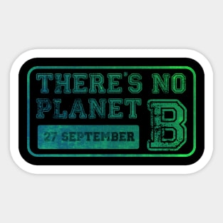 There's No Planet B Sticker